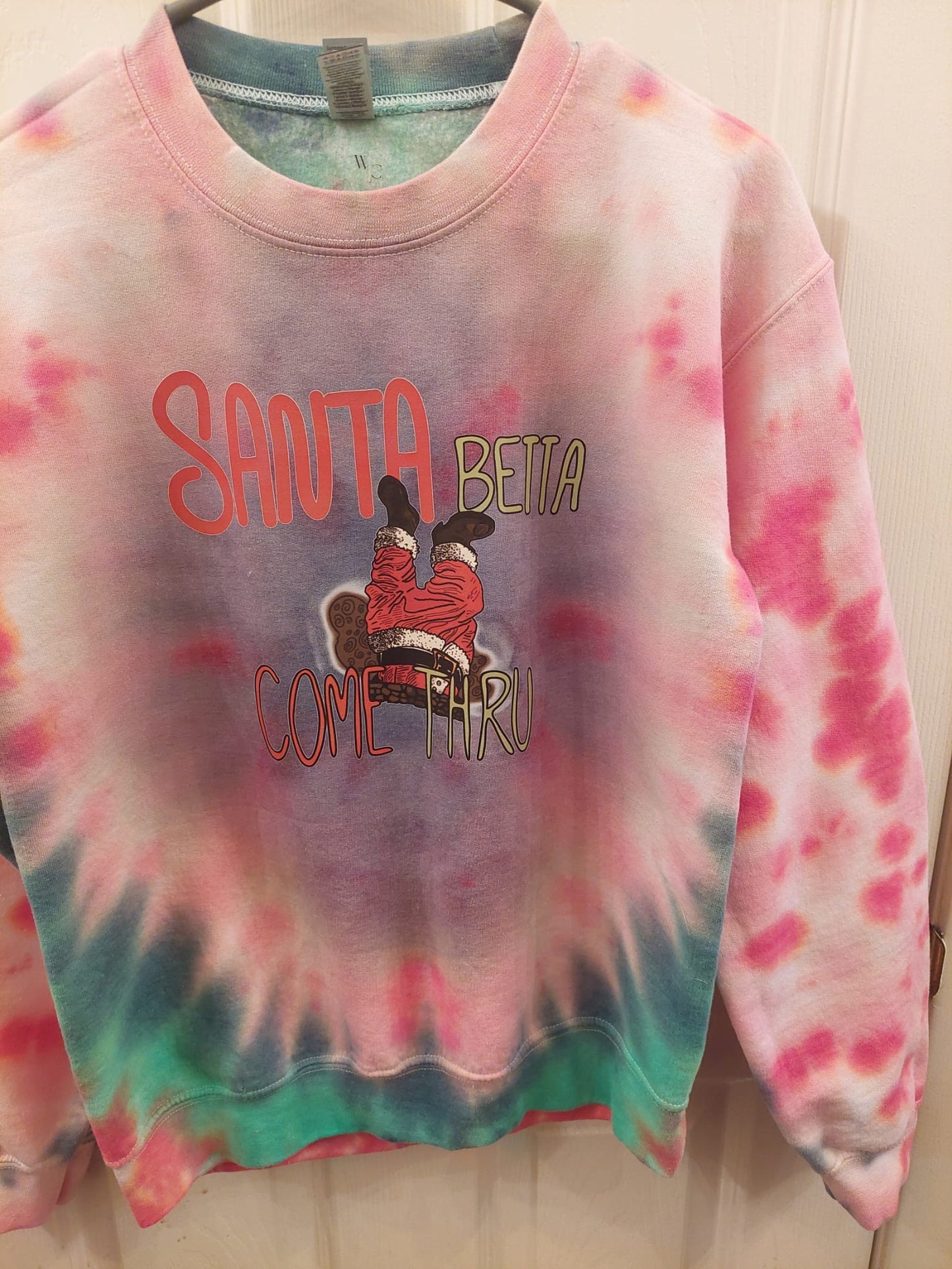 Tie dye sweater Santa betta come thru dtf