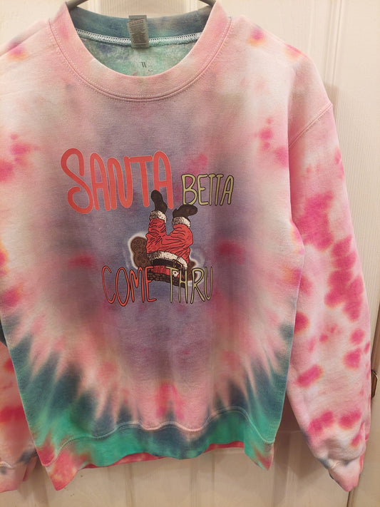 Tie dye sweater Santa betta come thru dtf 